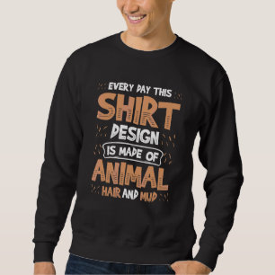 Horse Stable Made Of Animal Hair And Mud Zookeeper Sweatshirt
