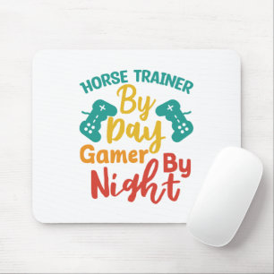 Horse Trainer By Day Gamer By Night Mouse Pad