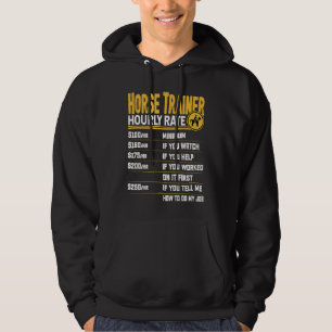 Horse Trainer Hourly Rate Equestrian Trainer Hors Hoodie