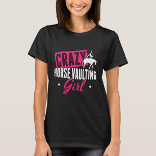 Horse Vaulting For Horse Vaulter Vaulting Girls An T-Shirt