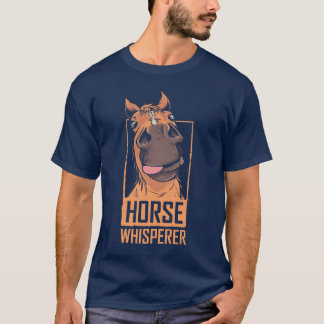 Horse Whisperer Riding Rider Lover Equestrian girl T-Shirt