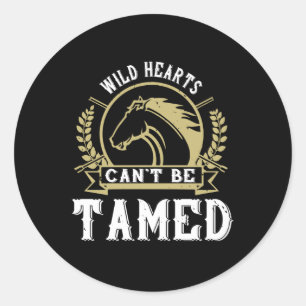 Horse - Wild Hearts Can't Be Tamed Classic Round Sticker