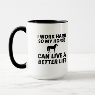 HORSE WORK BETTER LIFE MUG