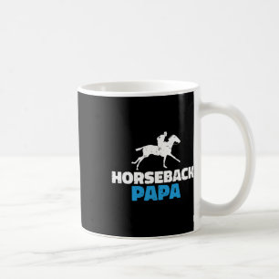 Horseback Papa Horse Riding Coffee Mug