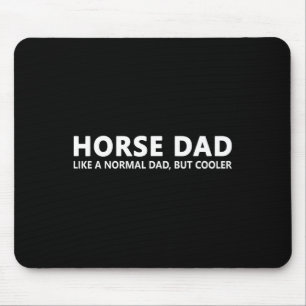 Horseback Riding Father Horse Dad Mouse Pad