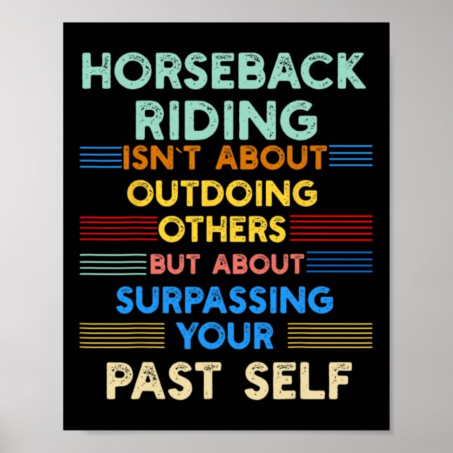 Horseback Riding Is Outwork Your Past Self Positiv Poster (Front)