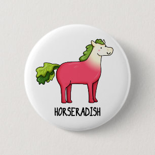 Horseradish Funny Horse Pun  6 Cm Round Badge