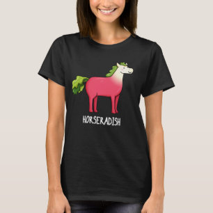 Horseradish Funny Horse Pun Dark BG T-Shirt