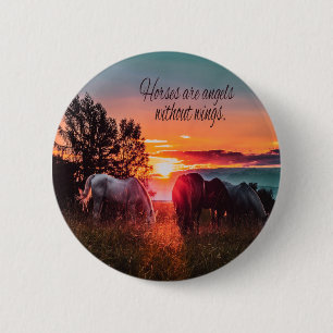 Horses are angels without wings 6 cm round badge