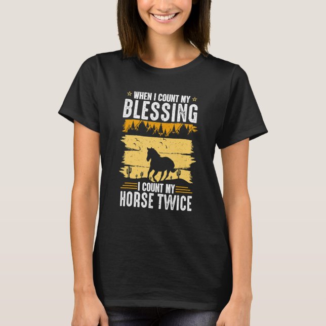 Horses Are Blessings Equestrian Horseback Riding H T-Shirt (Front)