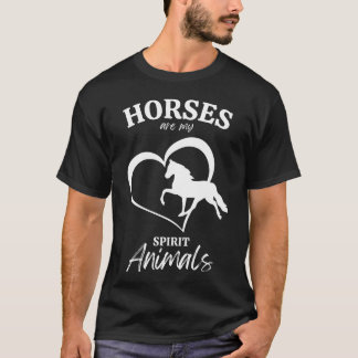Horses Are My Spirit Animals Horse Lovers Gifts T-Shirt