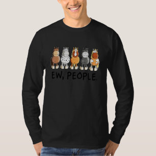 Horses Ew People Horse Animal T-Shirt