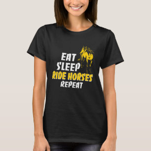 Horses For Girls Women Eat Sleep Ride Horses Repea T-Shirt