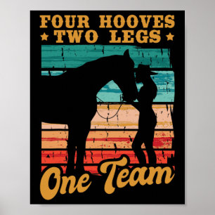 Horses Four Hooves Two Legs One Team Horse Girl  Poster