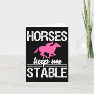 Horses Keep Me Stable Horseback Riding Girl Card