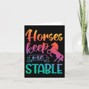 Horses Keep Me Stable Horseback Riding Girl Card