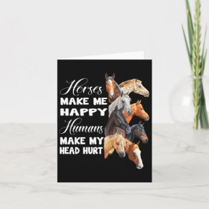 Horses Make Me Happy Horseback Riding Horse Lover Card