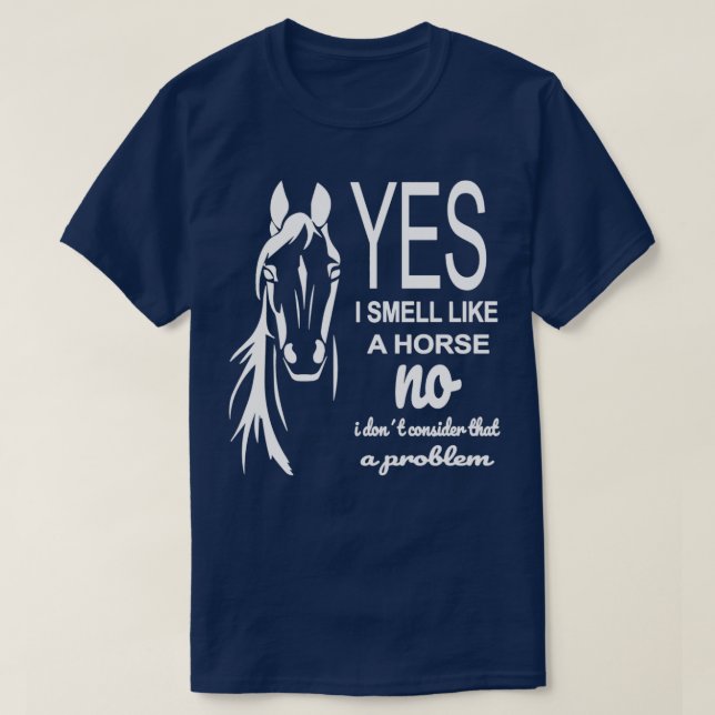 Horses Saying  T-Shirt (Design Front)