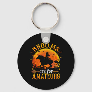 Horses Witch Halloween Funny Brooms Are For Amateu Key Ring