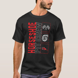 Horseshoe Pit Crew Car Racing Race Driver Racecar  T-Shirt