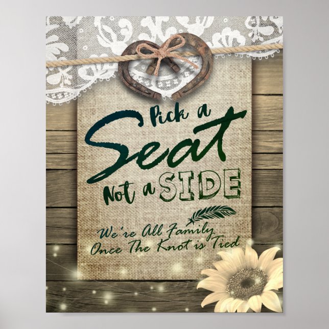 Horseshoe Sunflower Pick A Seat Not A Side Wedding Poster (Front)