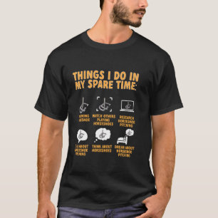Horseshoes Things I Do In My Spare Time Horseshoe  T-Shirt