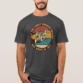 HorsesrottingDrivers born in 1947 Birthday friend T-Shirt
