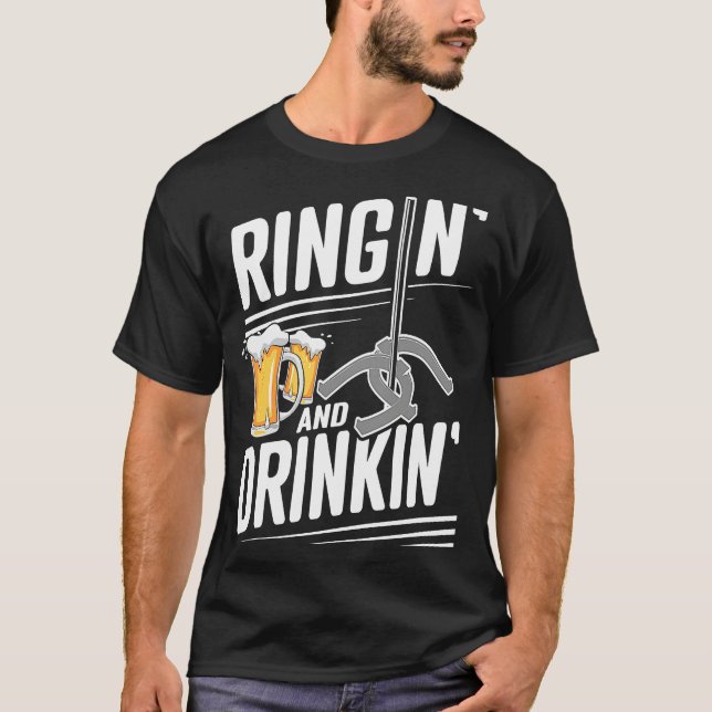 Horshoe Pitcher Ringin And Drinkin  Horseshoe Pitc T-Shirt (Front)