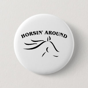 Horsin' Around 6 Cm Round Badge