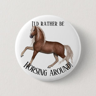 Horsing Around 6 Cm Round Badge