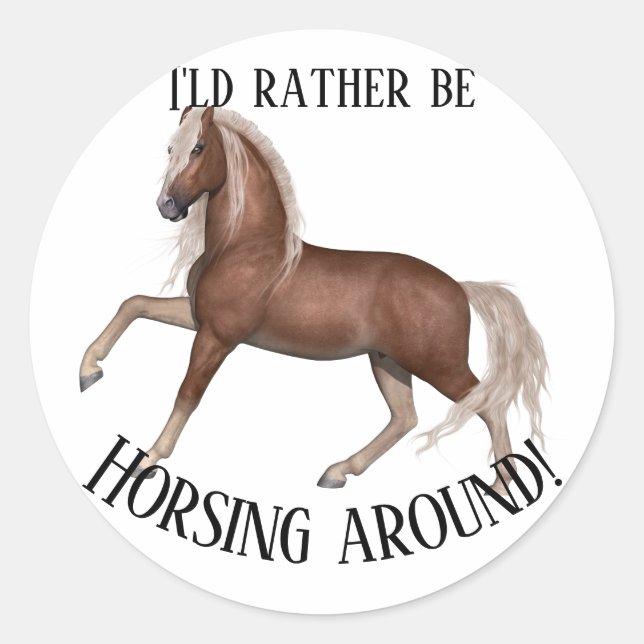Horsing Around  Classic Round Sticker (Front)