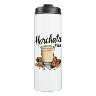 Hortacha Vibes Spanish Mexican Drink Lovers Thermal Tumbler