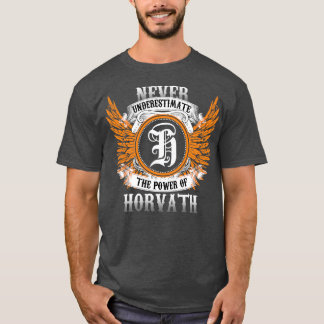 Horvath Name Shirt Never Underestimate The Power O