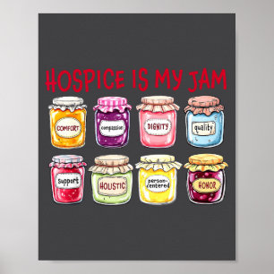 Hosce Is My Jam Caregiver Appreciation Medical Sta Poster