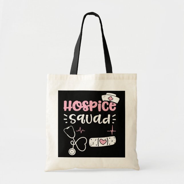 Hospice Hospice Squad Nurse Sayings  Tote Bag (Front)