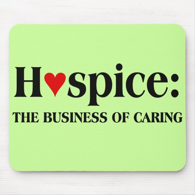 Hospice is in the business of caring for others mouse pad (Front)