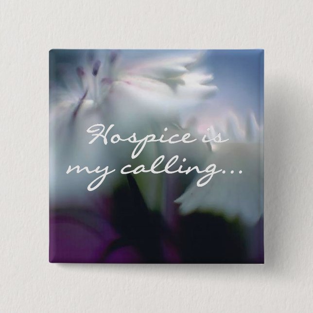 Hospice is My Calling 15 Cm Square Badge (Front)