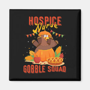 Hospice Nurse Gobble Squad Thanksgiving Turkey Fun Magnet