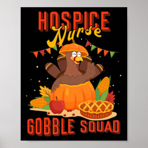Hospice Nurse Gobble Squad Thanksgiving Turkey Fun Poster