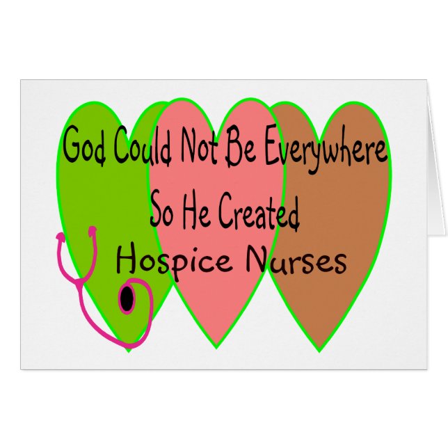 Hospice Nurse "God Could Not Be Everywhere" (Front Horizontal)