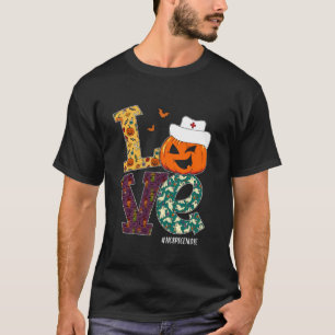 Hospice Nurse Halloween Scary Pumpkin Love Nurse L T-Shirt