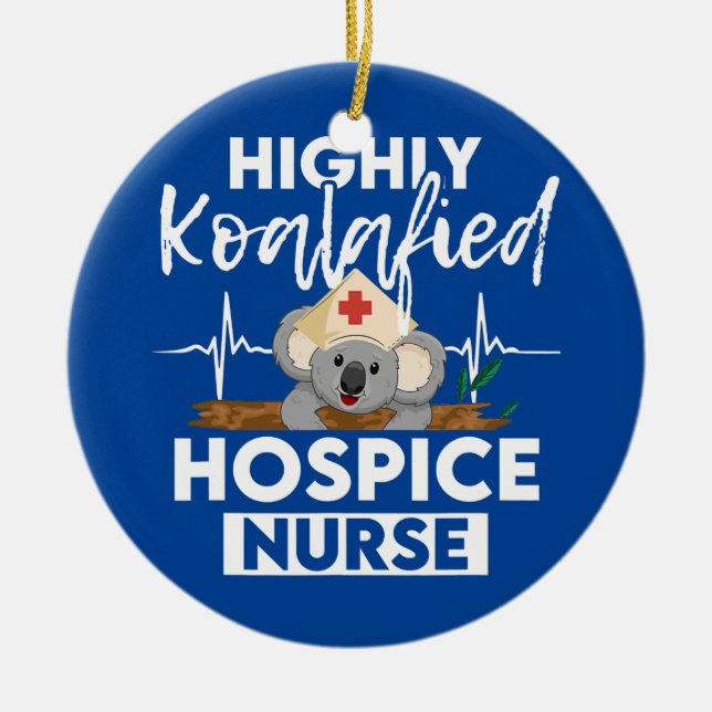 Hospice Nurse Koalified Nursing RN  Ceramic Ornament (Front)