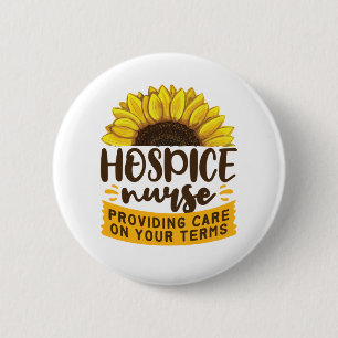 Hospice Nurse Providing Care On Your Terms 6 Cm Round Badge