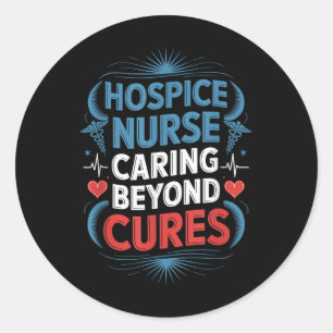 Hospice Nursing Design For Hospice Nurse Palliativ Classic Round Sticker