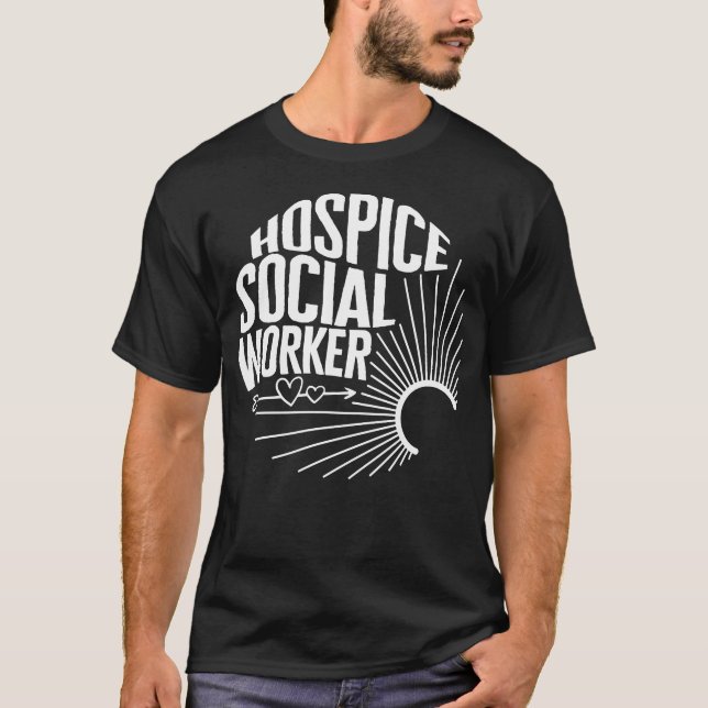 Hospice Shirt, Hospice Social Worker Tee, T-Shirt (Front)