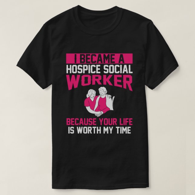 Hospice Social Worker Apparel Best Workers Design T-Shirt (Design Front)