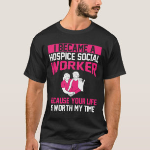 Hospice Social Worker Apparel Best Workers Design T-Shirt