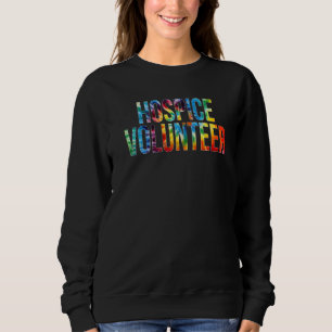 Hospice Volunteer Appreciation Day Tie Dye Women F Sweatshirt
