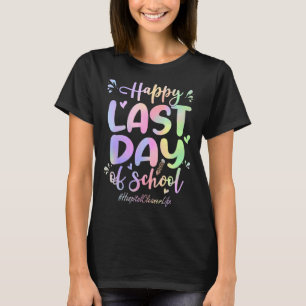 Hospital Cleaner Happy Last Day Of School Tie Dye T-Shirt