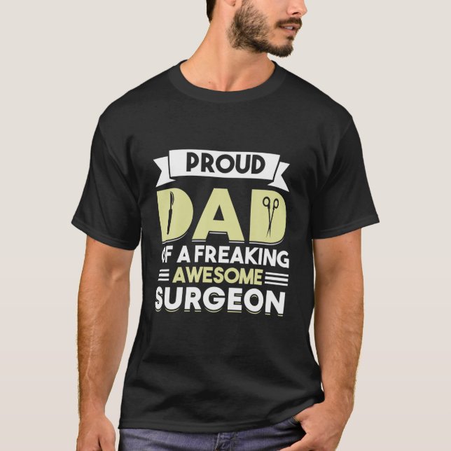 Hospital Surgery Medical Doctor Father Surgeon Dad T-Shirt (Front)